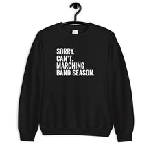 Load image into Gallery viewer, Sorry Can&#39;t Marching Band Season Sweatshirt - Band Sweater Men Women
