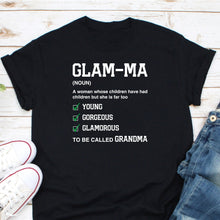 Load image into Gallery viewer, Glamma Shirt, Grandma Shirt, Grandmother Gift, New Grandma Gift, Call Me Glamma Shirt
