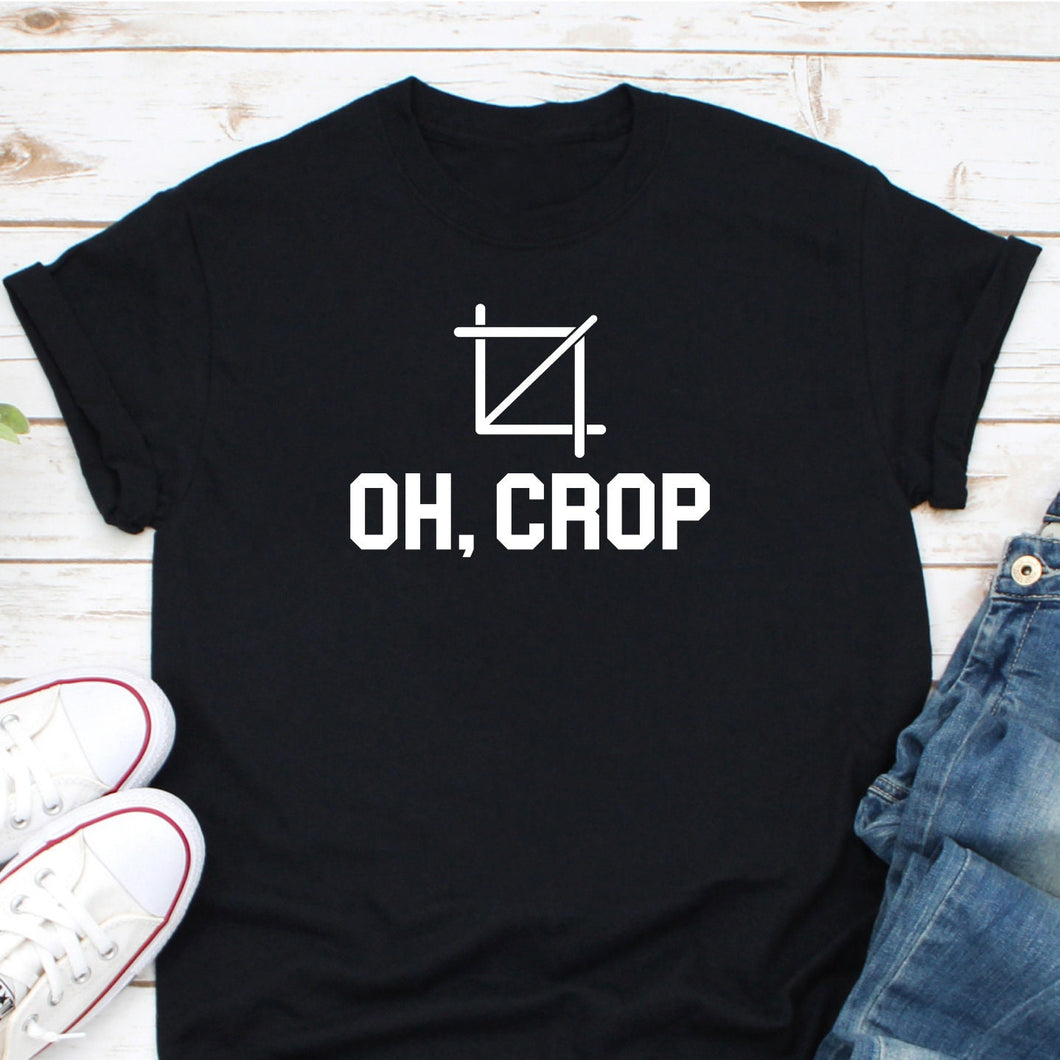 Oh Crop, Crop Shirt, Graphic Design Shirt, Graphic Design Gift, Digital Design Shirt, Ui Designer Gift Shirt