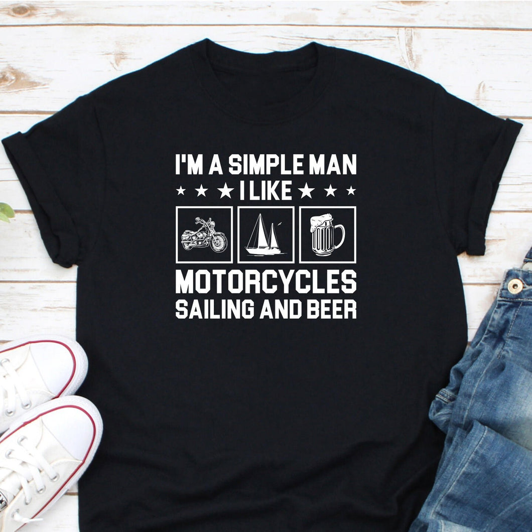 I'm A Simple Man I Like Motorcycles Sailing And Beer Shirt, Motorcycle Mechanic Shirt