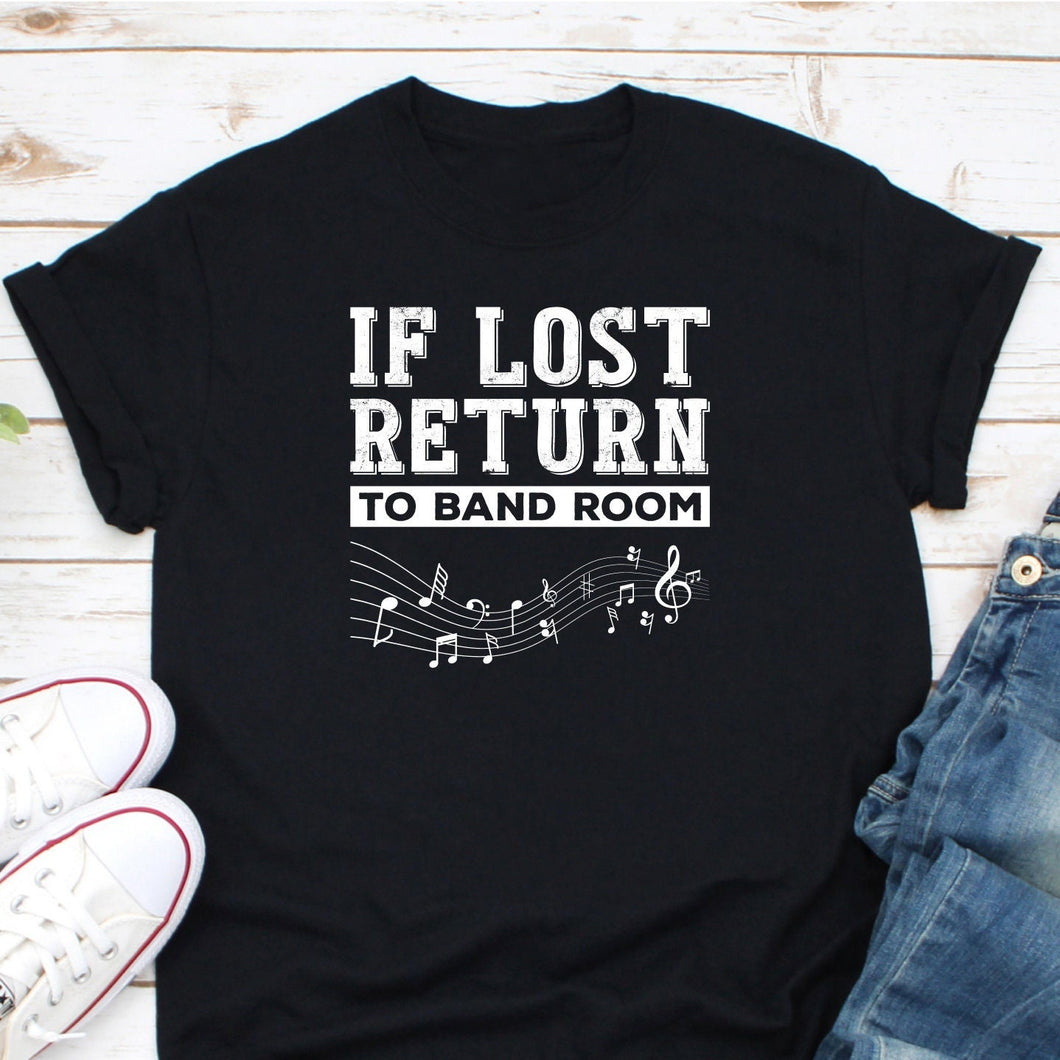 If Lost Return To Band Room Shirt, Music Lover Shirt, Musician Shirt, Funny Music Band Shirt