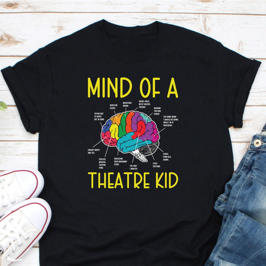 Mind Of Theatre Kid Shirt, Musical Drama Actor Actress Gift, Broadway Play Lover, Acting Coach