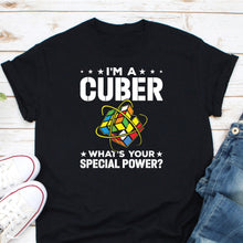 Load image into Gallery viewer, I&#39;m A Cuber What&#39;s Your Special Power Shirt, Rubik Cube Shirt, Rubik Cube Competition Shirt
