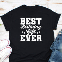 Load image into Gallery viewer, Best Birthday Gift Ever, Pregnancy Announcement Shirt, Pregnancy Shirt, Pregnant Shirt
