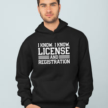 Load image into Gallery viewer, I Know I know License And Registration Shirt, Motorcycle Gift, Bike Lover Shirt, Car Enthusiast Shirt
