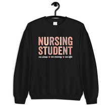 Load image into Gallery viewer, Nursing Student No Sleep No Money No Life Shirt, Nursing Student Shirt, Nursing Life Shirt
