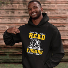 Load image into Gallery viewer, If You Can Read This You&#39;re Fishing Too Close Shirt, Fishing Shirt, Fishing Gift, Fishing Hobby Shirt
