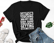 Load image into Gallery viewer, Caution Touching My Baby Bump Shirt, Baby Shower Gift, Baby Announcement Shirt, Pregnant Women
