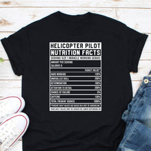 Load image into Gallery viewer, Helicopter Pilot Nutrition Facts Shirt, Funny helicopter Pilot Shirt, Husband Pilot Shirt, Helicopter Pilot Gift
