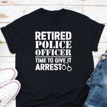 Load image into Gallery viewer, Retired Police Officer Shirt, Retired Think Blue Line Shirt, Retired Police Gift, Retired Officer Gift
