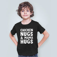 Load image into Gallery viewer, Chicken Nugs &amp; Mama Hugs Shirt, Funny Kids Shirt, Kids Gift, Funny Baby Shirt, Chicken Nugget Lover
