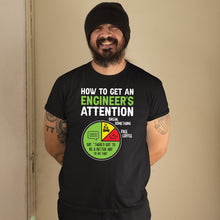 Load image into Gallery viewer, How To Get An Engineer&#39;s Attention Shirt, Engineering Lover Shirt, Programmer Shirt, Gift For Engineer

