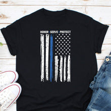 Load image into Gallery viewer, Honor Serve Protect Shirt, Patriot Policeman Shirt, Police Officer Shirt, Police Officer To Be
