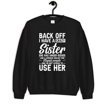 Load image into Gallery viewer, Back Off I Have A Crazy Sister She Has Anger Issues Shirt, Sister Lover Shirt, Crazy Sister Love Shirt
