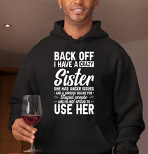 Load image into Gallery viewer, Back Off I Have A Crazy Sister She Has Anger Issues Shirt, Sister Lover Shirt, Crazy Sister Love Shirt
