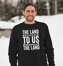 Load image into Gallery viewer, The Land Does Not Belong To Us We Belong To The Land Shirt, Native Pride Shirt, Indigenous Af
