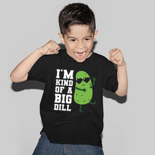 Load image into Gallery viewer, I&#39;m Kind Of A Big Dill Shirt, Cute Toddler Shirt, Pickle Toddler Shirt, Kids Big Dill Shirt
