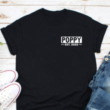 Load image into Gallery viewer, Poppy Est 2022 Shirt, New Poppy Shirt, Gift for Poppy, Poppy Reveal Shirt, Grandad Gift, Grandpa Shirt
