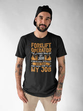 Load image into Gallery viewer, Funny Forklift Shirt, Forklift Driver Gift, Forklift Operator Gift, Construction Site, Construction Worker
