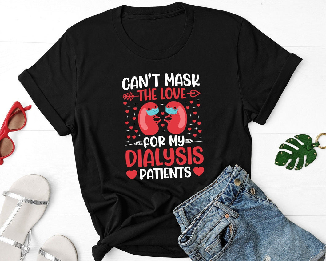 Can't Mask The Love For My Dialysis Patient Shirt, Dialysis Technician Shirt, Dialysis Technician Life