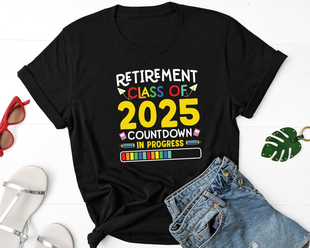 Retirement Class Of 2025 Countdown In Progress Shirt, I'm Retired Shirt, Retirement Shirt