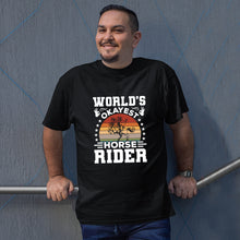 Load image into Gallery viewer, World&#39;s Okayest Horse Rider Shirt, Horse Lover Shirt, Horse Gift, Horseback Riding, Equestrian Gift
