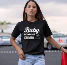 Load image into Gallery viewer, Baby Loading Please Wait Shirt, Funny Pregnant Shirt, Pregnancy Shirt, Mom To Be Shirt, Baby Announcement
