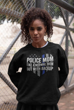 Load image into Gallery viewer, Police Mom Like A Normal Mom But With Backup Shirt, Police Mom Shirt, Police Blue Line Mom Shirt
