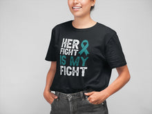 Load image into Gallery viewer, Her Fight Is My Fight Shirt, Ovarian Cancer Shirt, Ovarian Cancer Survivor Shirt
