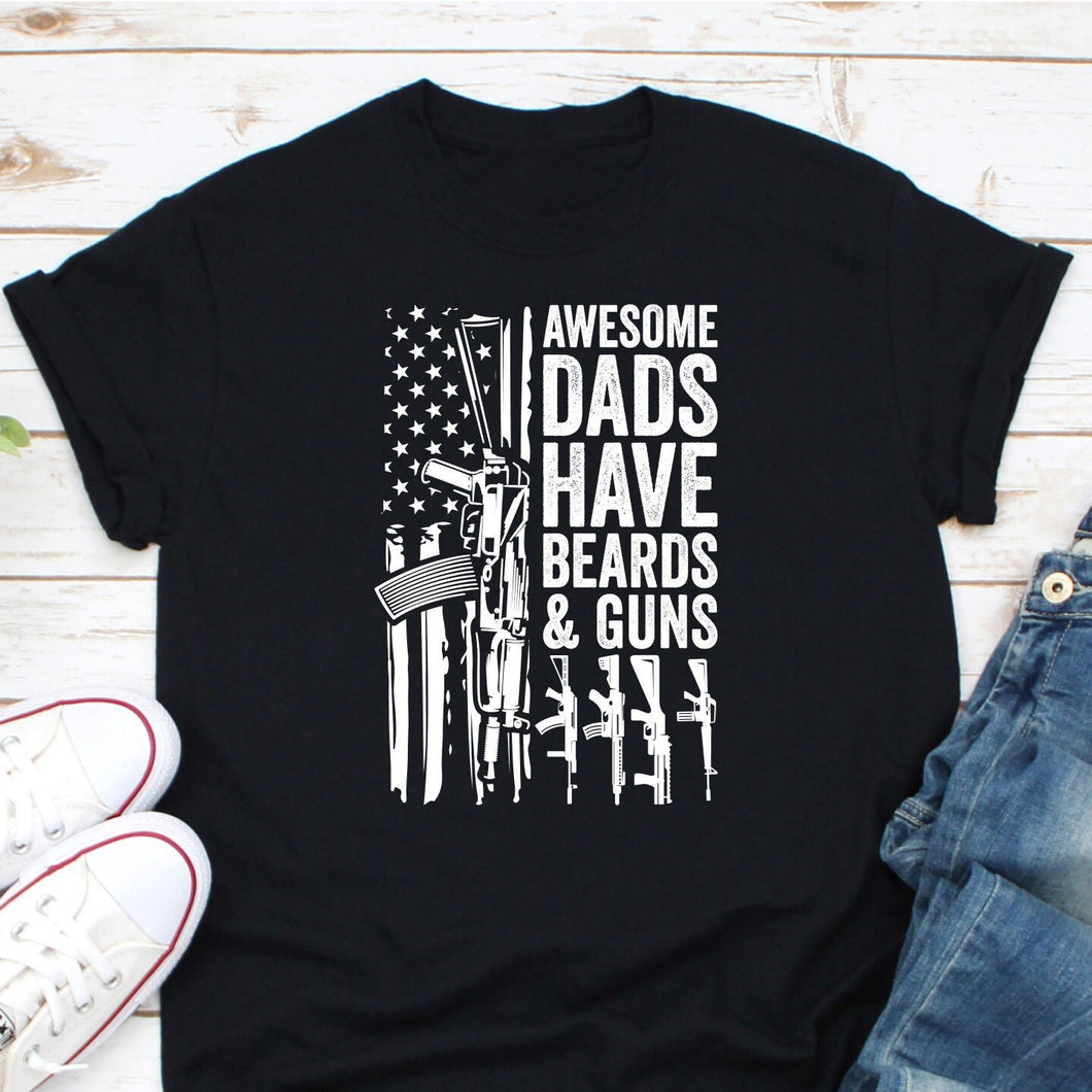 Awesome Dads Have Beards & Guns Shirt, Dad Veteran US Flag Shirt, Beard Dad Shirt, Dads With Beards Shirt