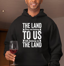 Load image into Gallery viewer, The Land Does Not Belong To Us We Belong To The Land Shirt, Native Pride Shirt, Indigenous Af
