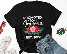 Load image into Gallery viewer, Promoted To Grandma EST 2022 Shirt, Grandma Gift, New Grandma Shirt, Grandma Reveal Gift
