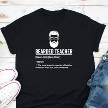 Load image into Gallery viewer, Bearded Teacher Definition Shirt, Teacher Appreciation Gift, Beard Teacher Gift, Beard Gifts For Teacher
