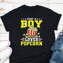 Load image into Gallery viewer, Just a Boy Who Loves Popcorn Shirt, Cinema Movie Watching Shirt, Popcorn Lover Shirt, Eat Pop Corn Shirt
