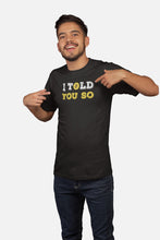 Load image into Gallery viewer, Bitcoin Shirt, I Told You So Bitcoin T-shirt, Bitcoin Shirt Mens Womens, Crypto Shirt, HODL Tshirt
