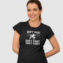 Load image into Gallery viewer, Don&#39;t Fart Shirt, Funny Weightlifting Shirt, Weightlifter Gift, Weightlifting Fan Shirt, Gym Workout Shirt
