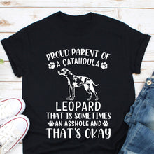 Load image into Gallery viewer, Proud Parent Of A Catahoula Leopard Shirt, Catahoula Leopard Mom Shirt, Catahoula Leopard Shirt
