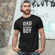 Load image into Gallery viewer, Dad of The Birthday Boy Shirt / Dad Shirt / Dad Gifts / Dad / Fathers Day Shirt Papa Shirt Birthday Son Tee
