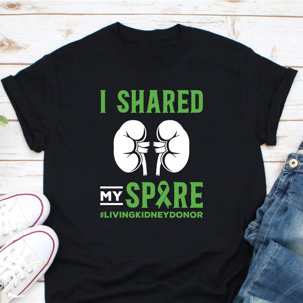 I Shared My Spare Shirt, Living Kidney Donor Shirt, Organ Donation Awareness Shirt, Kidney Operation Shirt