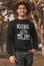 Load image into Gallery viewer, Funny Trucker Shirt Life Is Full Of Risks Telling Me How To Do My Job, Truck Driver Shirt
