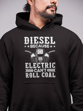 Load image into Gallery viewer, Diesel Because Electric Can&#39;t Roll Coal, Diesel Power Shirt, Funny Diesel Truck Shirt, Trucker Shirt
