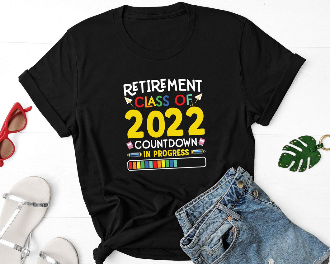 Retirement Class Of 2022 Countdown In Progress Shirt, Retired Teacher, Retiring Teacher