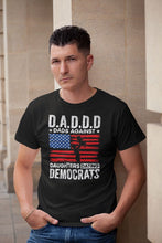 Load image into Gallery viewer, Dads Against Daughters Dating Democrats Shirt, Dads with Daughters Shirt, Dad Political Shirt
