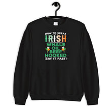 Load image into Gallery viewer, How To Speak Irish Whale Oil Beefs Hooked Shirt, Funny St Patrick&#39;s Day Shirt, Ireland Irish Shirt
