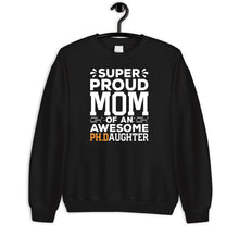 Load image into Gallery viewer, Super Proud Mom Of An Awesome Ph.D Daughter Shirt, Mom Of Phd Graduate, Future Phd Student
