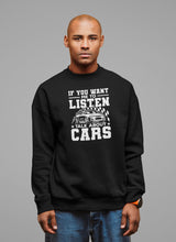 Load image into Gallery viewer, If You Want Me To Listen Talk About Cars Shirt, Car Lover Shirt, Car Owner Shirt, Car Mechanic Gift
