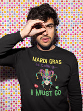 Load image into Gallery viewer, Mardi Gras Is Calling I Must Go Shirt, Fat Tuesday Shirt, New Orleans Shirt, Louisiana Shirt
