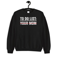 Load image into Gallery viewer, To Do List Your Mom Shirt, Your Mom Funny Shirt, Mom Checklist Shirt
