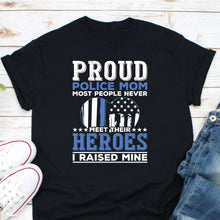 Load image into Gallery viewer, Proud Police Mom Shirt, Police Family Shirt, My Favorite Police Officer Shirt, Police Mother Shirt
