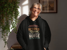 Load image into Gallery viewer, Proud Retired Nurse Just Like a Regular Nurse Only way Happier Shirt, Nurse Life Shirt
